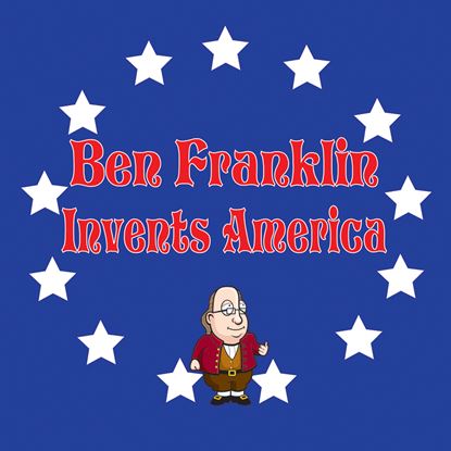 Picture of Ben Franklin Invents America cover art.