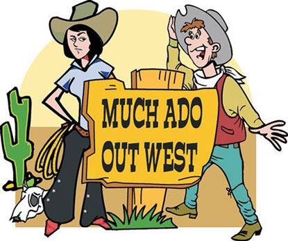much-ado-out-west