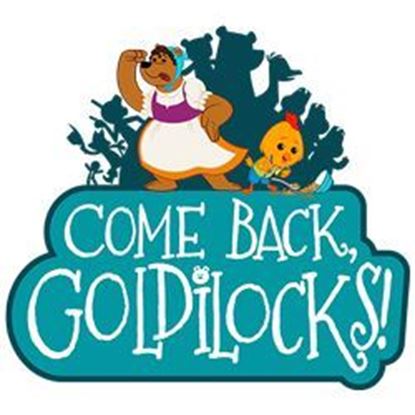 come-back-goldilocks